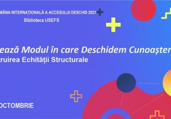 Programul activităților Săptămânii Internaţionale a Accesului Deschis „Contează modul în care deschidem cunoașterea: construirea echității structurale” 25-31 octombrie 2021